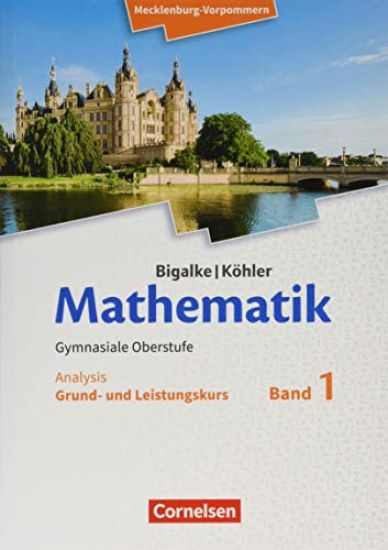 Bigalke/Köhler: Mathematik. Band 1. Analysis. Schülerbuch. Mecklenburg-Vorpommern