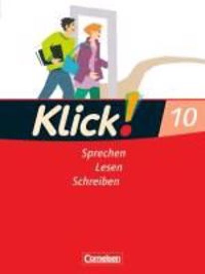 Klick! Deutsch 10. Schuljahr. Schülerbuch. Westliche Bundesländer