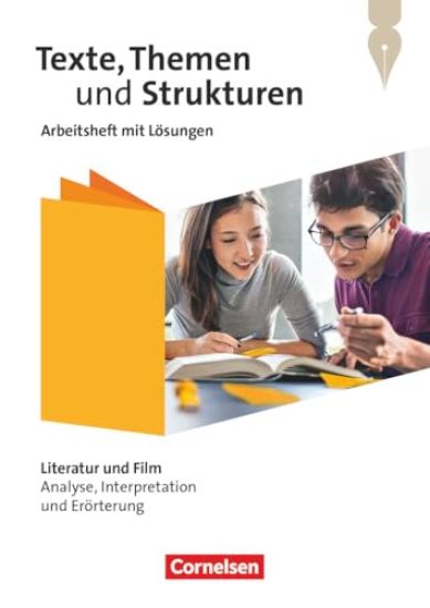 Texte, Themen und Strukturen - Zu allen Ausgaben 2024 - Literatur und Film: Analyse, Interpretation und Erörterung - Arbeitsheft mit Lösungen