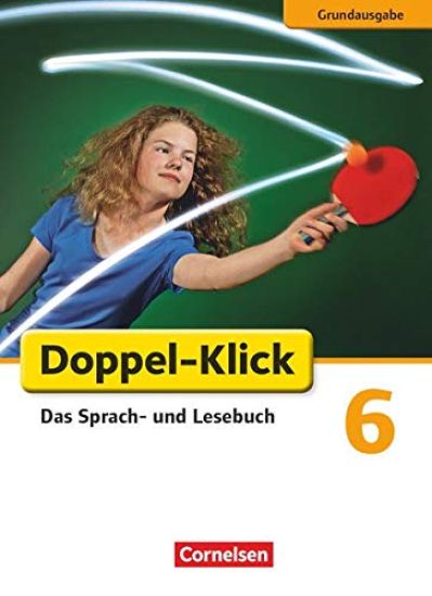 Doppel-Klick - Grundausgabe. 6. Schuljahr. Schülerbuch