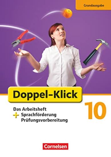 Doppel-Klick - Grundausgabe. 10. Schuljahr. Das Arbeitsheft plus Sprachförderung