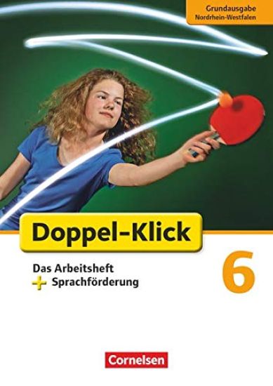 Doppel-Klick - Grundausgabe Nordrhein-Westfalen. 6. Schuljahr. Das Arbeitsheft plus Sprachförderung