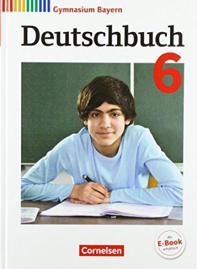 Deutschbuch Gymnasium 6. Jahrgangsstufe - Bayer - Schülerbuch