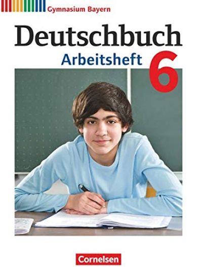 Deutschbuch Gymnasium 6. Jahrgangsstufe - Bayern - Arbeitsheft mit Lösungen