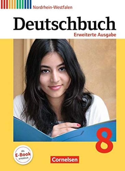 Deutschbuch 8. Schuljahr - Erweiterte Ausgabe - Nordrhein-Westfalen - Schülerbuch