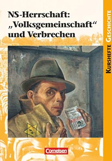 Kursheft Geschichte NS-Herrschaft: "Volksgemeinschaft" und Verbrechen. Schülerbuch
