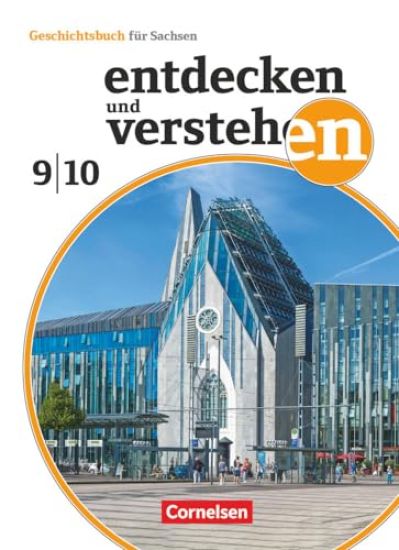 Entdecken und verstehen 9./10. Schuljahr - Sachsen - Ausgabe ab 2019 - Vom Kalten Krieg bis zur Gegenwart -  Schulbuch mit digitalen Medien