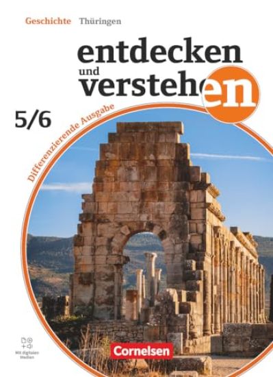 Entdecken und verstehen Band 1: 5./6. Schuljah - Geschichtsbuch - Differenzierende Ausgabe Thüringen ab 2024 - Schulbuch mit digitalen Medien