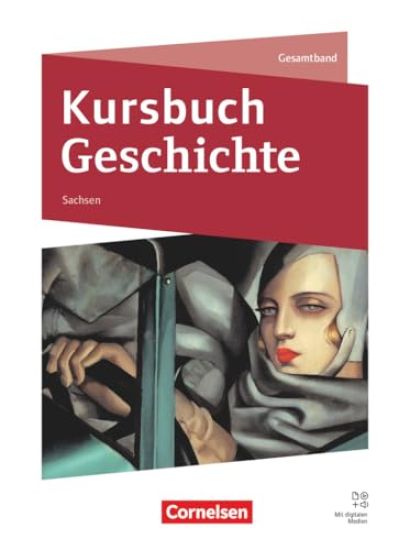 Kursbuch Geschichte. Sachsen - Schulbuch mit digitalen Medien