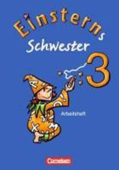 Einsterns Schwester - Sprache und Lesen 3. Schuljahr.Arbeitsheft