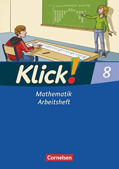 Klick! Mathematik 8. Schuljahr. Arbeitsheft Mittel-/Oberstufe - Östliche und westliche Bundesländer