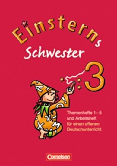 Einsterns Schwester - Sprache und Lesen 3. Schuljahr. Themenhefte 1-5: Projektheft und Arbeitsheft im Schuber