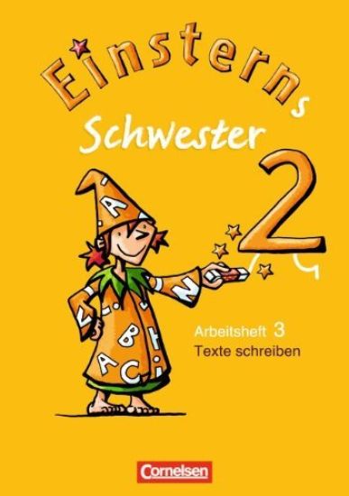 Einsterns Schwester 2. Schuljahr Heft 3: Texte schreiben