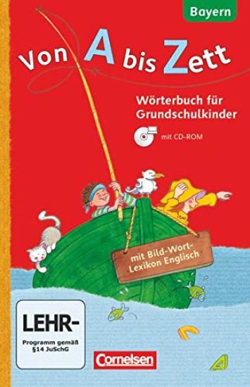 Von A bis Zett 1.-4. Jahrgangsstufe. Wörterbuch mit Bild-Wort-Lexikon Englisch und CD-ROM. Bayern 2014