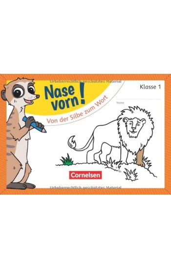 Nase vorn! - Erstlesen 1. Schuljahr - Von der Silbe zum Wort