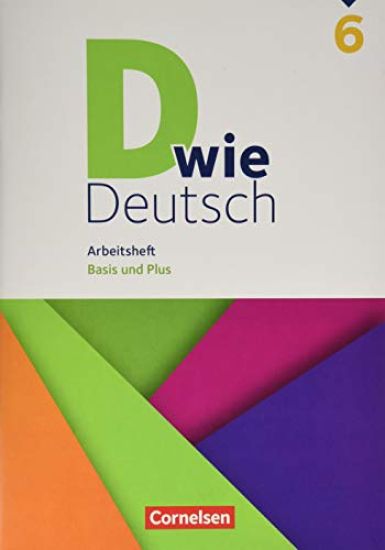 D wie Deutsch 6. Schuljahr - Arbeitsheft mit Lösungen