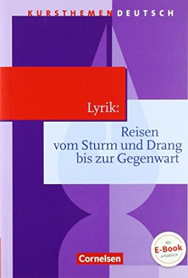 Kursthemen Deutsch Lyrik: Reisen vom Sturm und Drang bis zur Gegenwart