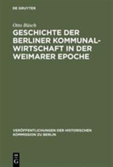 Geschichte der Berliner Kommunalwirtschaft in der Weimarer Epoche