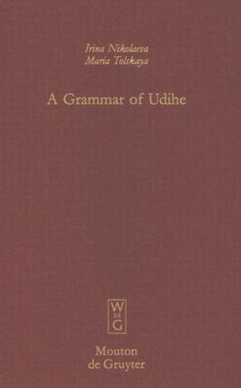A Grammar of Udihe – Irina Nikolaeva, kirjan kansikuva