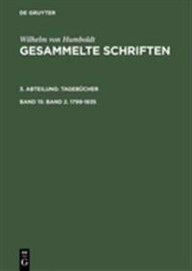 Gesammelte Schriften, Band 15, Band 2. 1799-1835