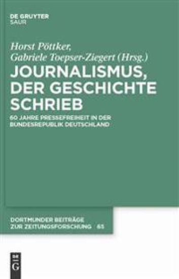 Journalismus, der Geschichte schrieb