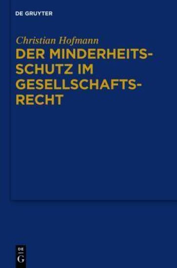 Der Minderheitsschutz im Gesellschaftsrecht – Christian Hofmann, kirjan kansikuva