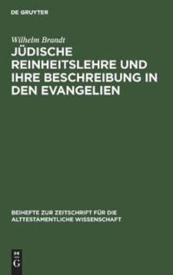 Jüdische Reinheitslehre und ihre Beschreibung in den Evangelien