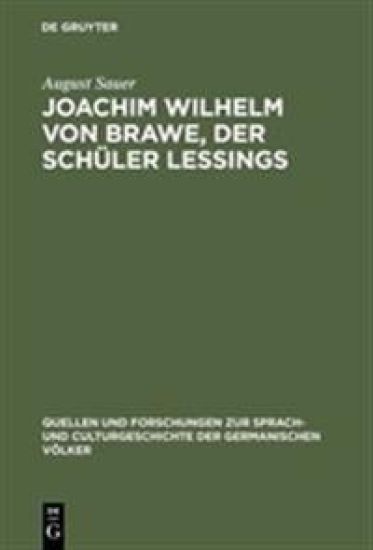 Joachim Wilhelm von Brawe, der Schüler Lessings
