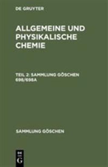 Sammlung Göschen Allgemeine und physikalische Chemie