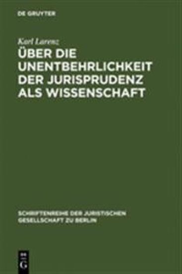 Über die Unentbehrlichkeit der Jurisprudenz als Wissenschaft