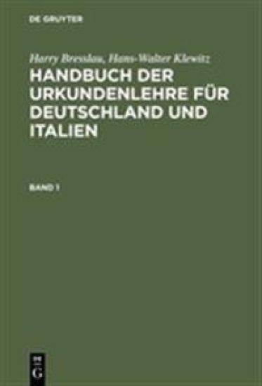 Handbuch der Urkundenlehre für Deutschland und Italien. Band 1