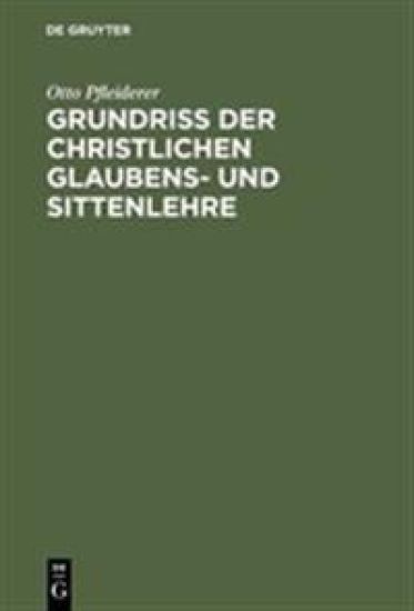 Grundriss der christlichen Glaubens- und Sittenlehre