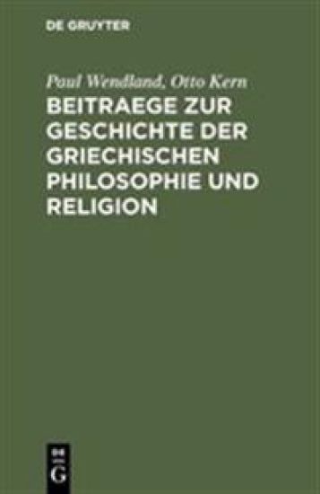 Beitraege Zur Geschichte Der Griechischen Philosophie Und Religion