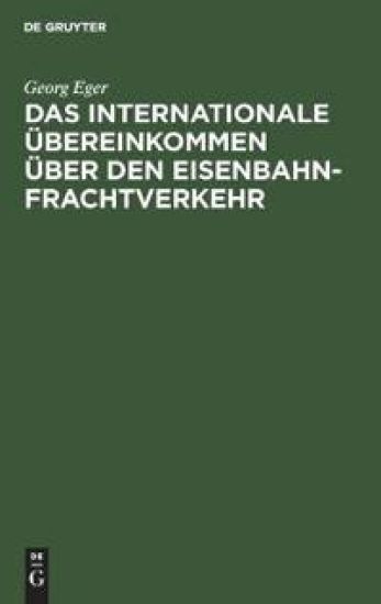 Das Internationale Übereinkommen Über Den Eisenbahnfrachtverkehr