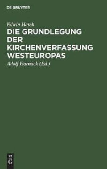 Die Grundlegung Der Kirchenverfassung Westeuropas