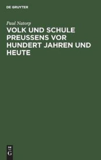Volk und Schule Preußens vor hundert Jahren und heute