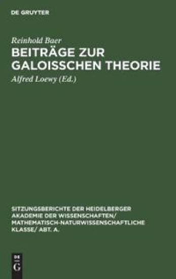 Beiträge Zur Galoisschen Theorie