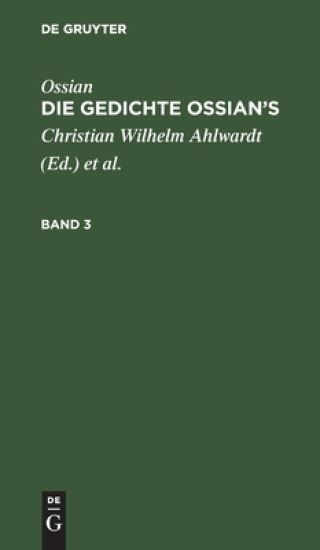 Ossian [Angebl. Verf.]; James Macpherson: Die Gedichte Oisian's. Band 3