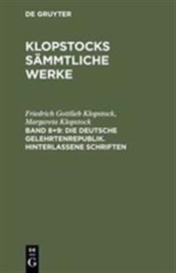 Die deutsche Gelehrtenrepublik. Hinterlassene Schriften