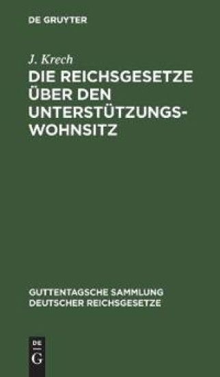 Die Reichsgesetze Über Den Unterstützungswohnsitz