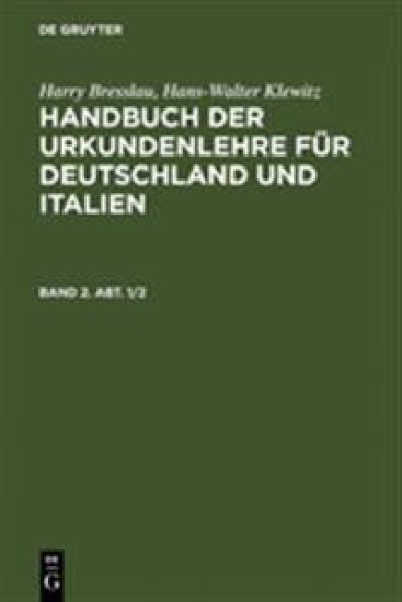 Handbuch der Urkundenlehre für Deutschland und Italien. Band 2. Abt. 1/2