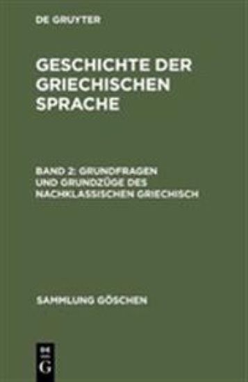 Grundfragen und Grundzüge des nachklassischen Griechisch