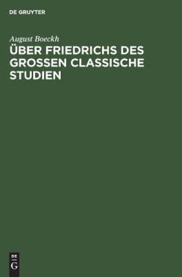 Über Friedrichs des Grossen Classische Studien