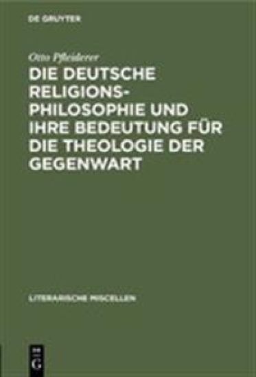 Die Deutsche Religionsphilosophie Und Ihre Bedeutung Für Die Theologie Der Gegenwart