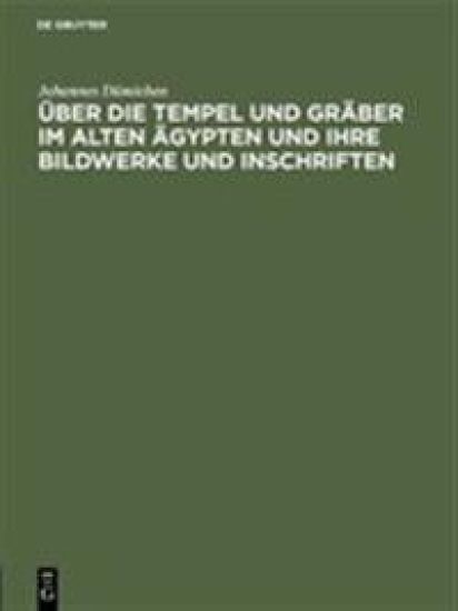 Über die Tempel und Gräber im alten Ägypten und ihre Bildwerke und Inschriften