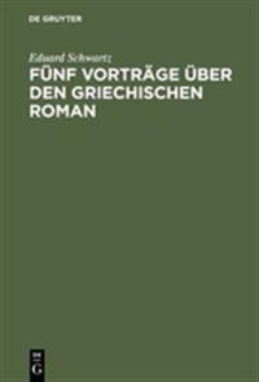 Fünf Vorträge über den griechischen Roman