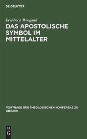 Das Apostolische Symbol Im Mittelalter