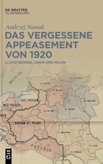 Das Vergessene Appeasement Von 1920: Lloyd George, Lenin Und Polen