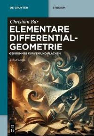 Elementare Differentialgeometrie: Gekrümmte Kurven Und Flächen