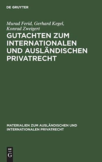 Gutachten Zum Internationalen Und Ausländischen Privatrecht